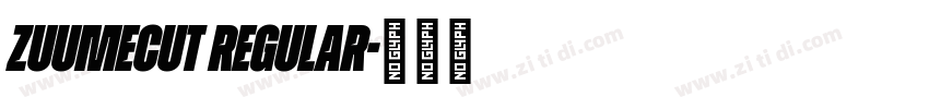 ZuumeCut Regular字体转换